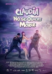 Poster Claudia No Se Quiere Morir