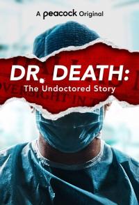 Poster Dr. Death: The Undoctored Story